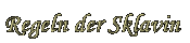 Regeln der Sklavin